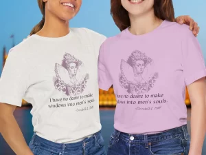 Queen Elizabeth I Quote Shirt